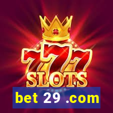 bet 29 .com